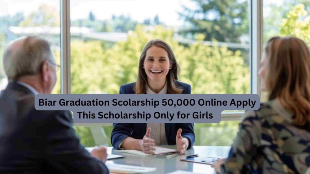 Bihar Graduation Scholarship 50000 Online Apply 2024-25: 50,000 हजार रुपए की मुख्यमंत्री कन्या उत्थान योजना का लाभ सीधे आपके बैंक अकाउंट मे! Bihar Graduation Scholarship 2024