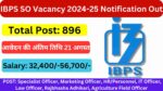 IBPS SO Vacancy 2024-25: आईबीपीएस ने 896 पदो पर भर्ती के लिए नोटिफिकेशन जारी कर दिया है जिसमे स्पेशलिस्ट ऑफिसर के पद है IBPS SO Recruitment 2024 IBPS SO Bharti 2024